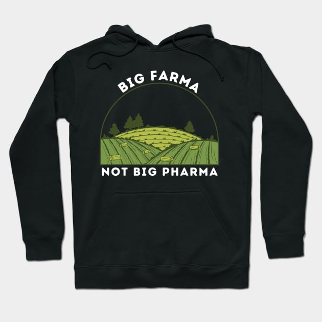 Anti Big Pharma Pro Farms Hoodie by TeesForThee